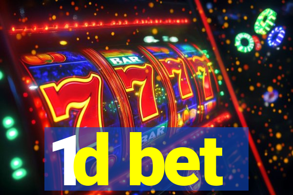 1d bet
